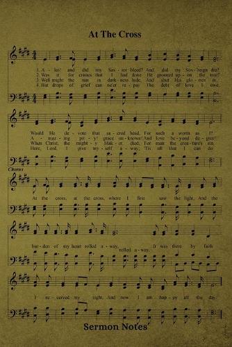 At The Cross Hymn Sermon Notes Journal