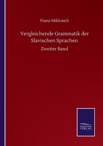 Vergleichende Grammatik der Slavischen Sprachen