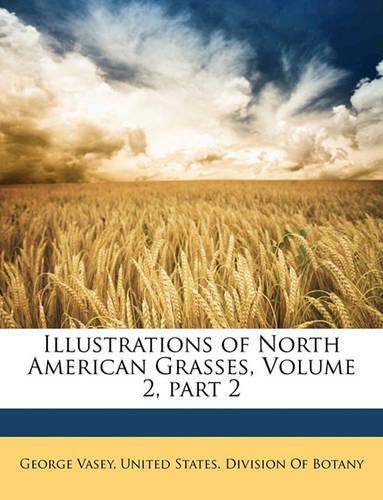 Illustrations of North American Grasses, Volume 2, Part 2