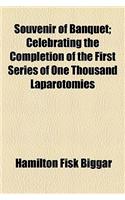Souvenir of Banquet; Celebrating the Completion of the First Series of One Thousand Laparotomies