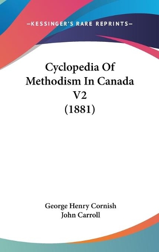 Cyclopedia Of Methodism In Canada V2 (1881)