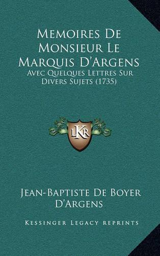 Memoires De Monsieur Le Marquis D'Argens
