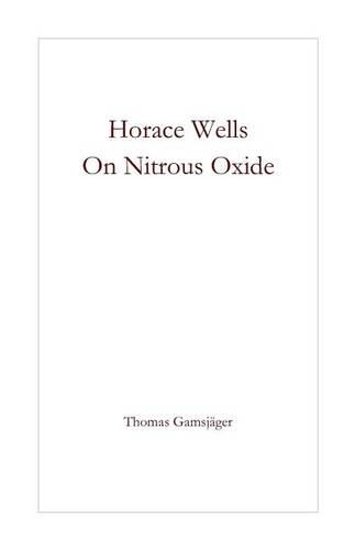 Horace Wells - On Nitrous Oxide