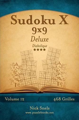 Sudoku X 9x9 Deluxe - Diabolique - Volume 12 - 468 Grilles