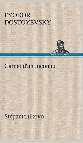 Carnet d'un inconnu (Stépantchikovo)