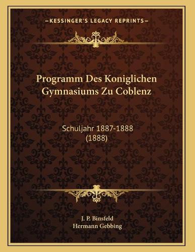 Programm Des Koniglichen Gymnasiums Zu Coblenz