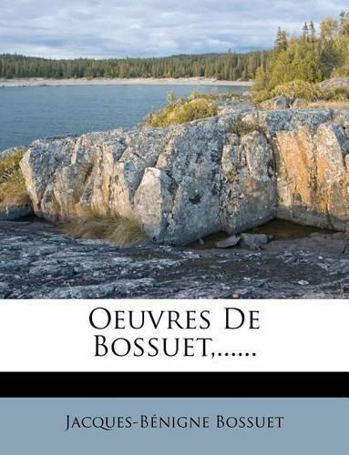 Oeuvres De Bossuet, ......