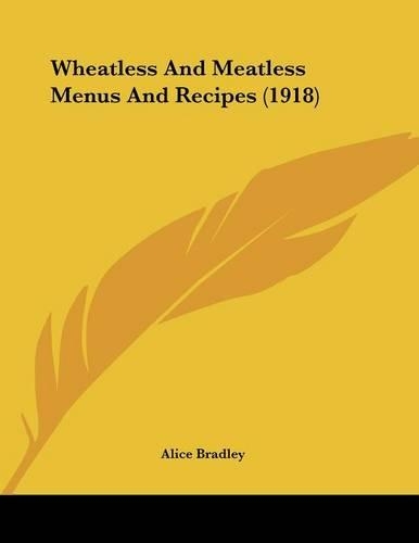 Wheatless And Meatless Menus And Recipes (1918)