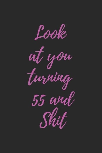 look at you turning 55 and shit pinky