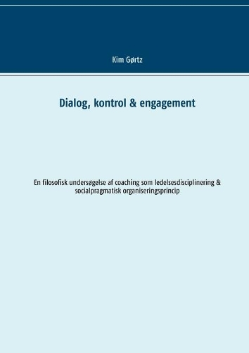 Dialog, kontrol & engagement