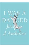 I Was a Dancer