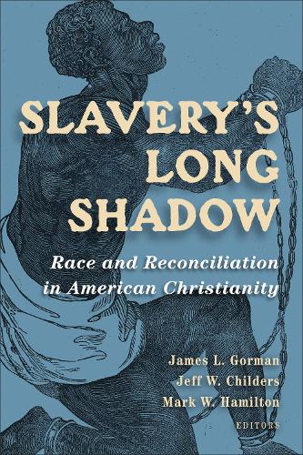 Slavery’s Long Shadow