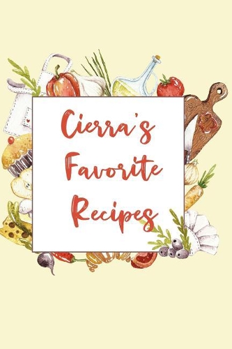 Cierra's Favorite Recipes