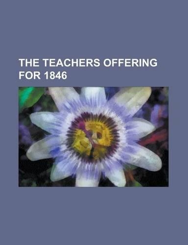 The Teachers Offering for 1846