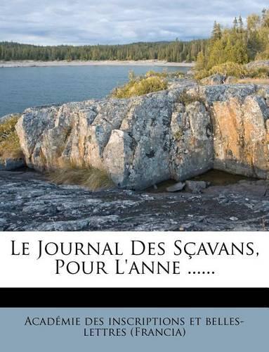 Le Journal Des Sçavans, Pour L'anne ......