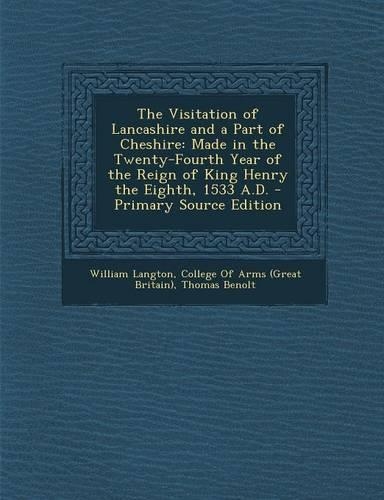 The Visitation of Lancashire and a Part of Cheshire