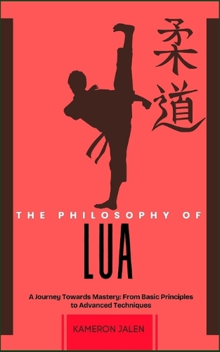 The Philosophy of Lua