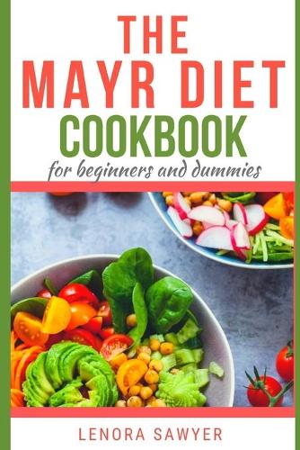 The Mayr Diet CookBook for Beginners and Dummies
