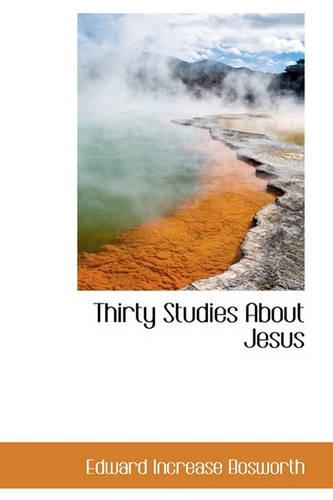 Thirty Studies about Jesus