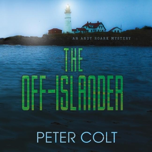 The Off-Islander: (1 Andy Roark Mysteries)
