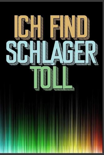 Ich find Schlager toll