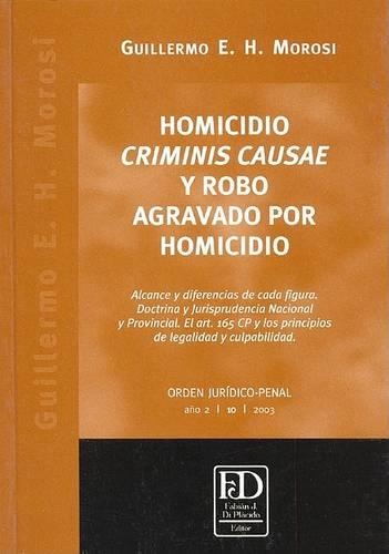 Homicidio Criminis Causae y Robo Agravado Por Homicidio