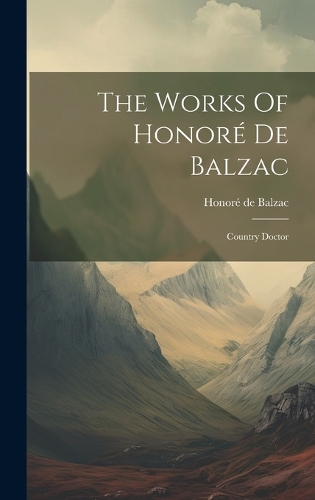 The Works Of Honoré De Balzac
