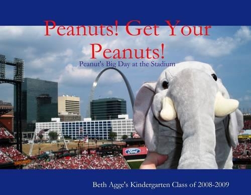 Peanuts! Get Your Peanuts!: Peanut's Big Day at the Stadium