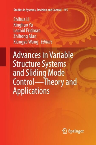 Advances in Variable Structure Systems and Sliding Mode Control—Theory and Applications