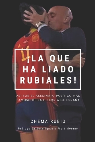 ¡La que ha liado Rubiales!