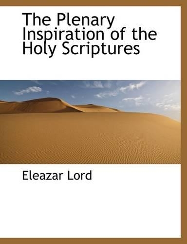 The Plenary Inspiration of the Holy Scriptures
