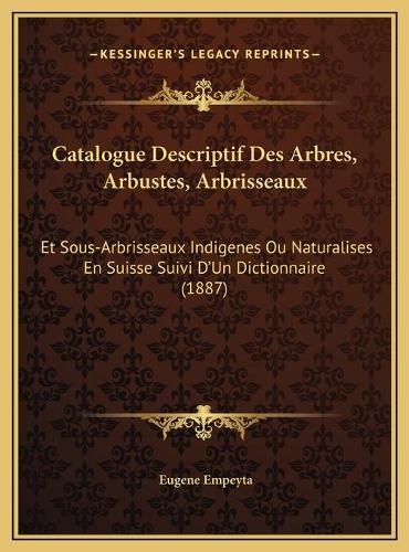 Catalogue Descriptif Des Arbres, Arbustes, Arbrisseaux