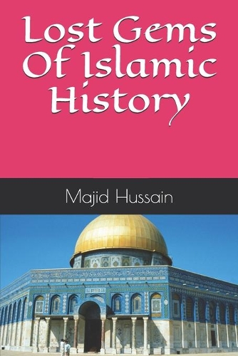 Lost Gems Of Islamic History