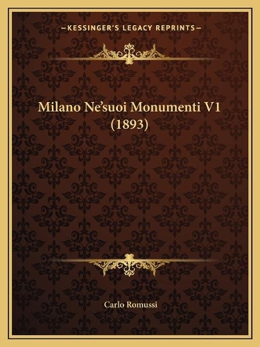 Milano Ne'suoi Monumenti V1 (1893)