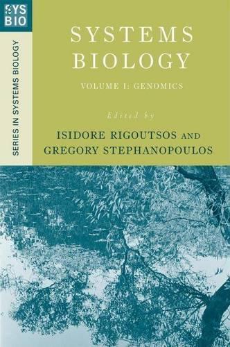 Systems Biology: Volume I: Genomics. Series in Systems Biology.