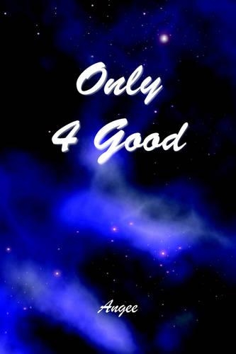Only 4 Good