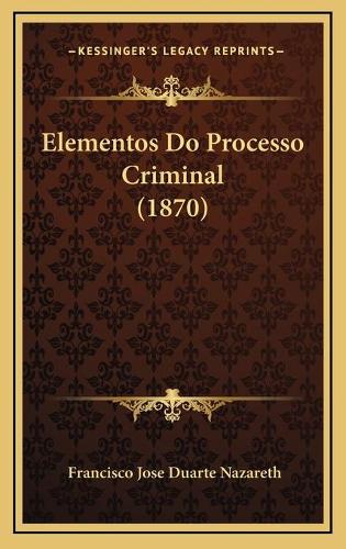Elementos Do Processo Criminal (1870)