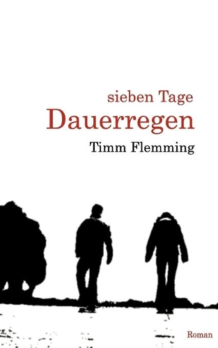 Sieben Tage Dauerregen