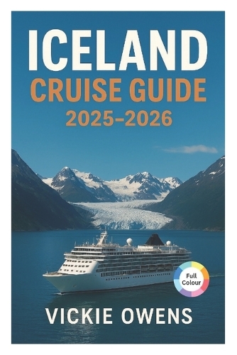 Iceland Cruise Guide 2025-2026