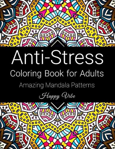 Anti-Stress Coloring Book for Adults: Mandala Coloring Book for Adults Stress Relief