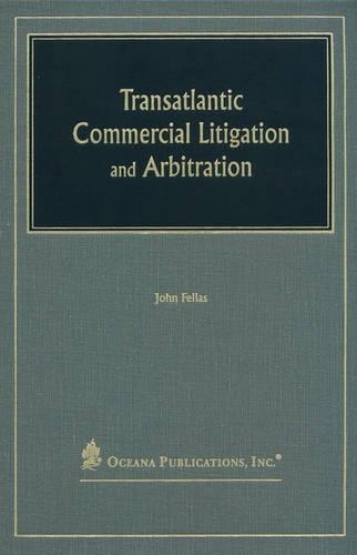 Transatlantic Commercial Litigation and Arbitration