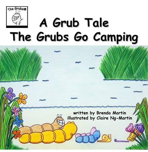 A Grub Tale: The Grubs Go Camping
