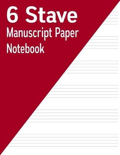 6 Stave Manuscript Paper Notebook