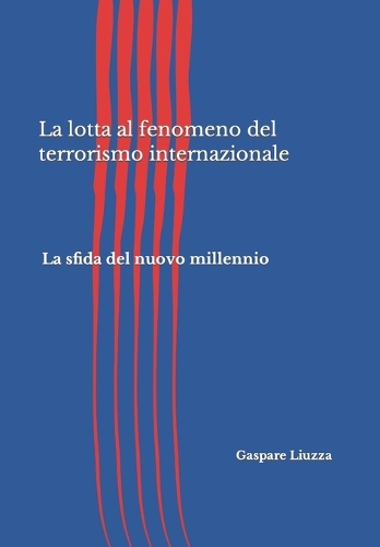 La lotta al fenomeno del terrorismo internazionale
