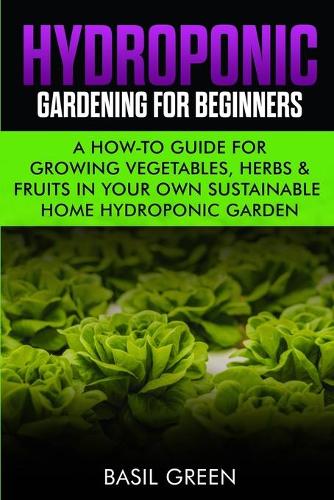 Hydroponic Gardening For Beginners