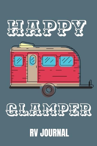 Happy Glamper RV Journal