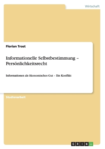 Informationelle Selbstbestimmung - Persönlichkeitsrecht