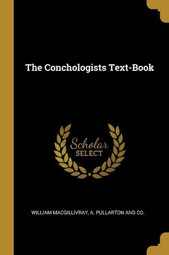 The Conchologists Text-Book