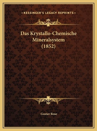 Das Krystallo-Chemische Mineralsystem (1852)