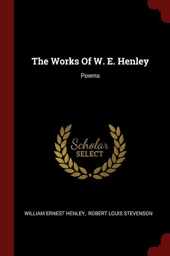 The Works of W. E. Henley